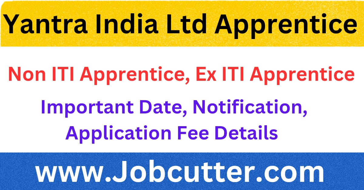 Yantra India Limited Vacancy Apprentice Recruitment 2023